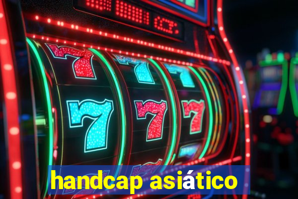 handcap asiático