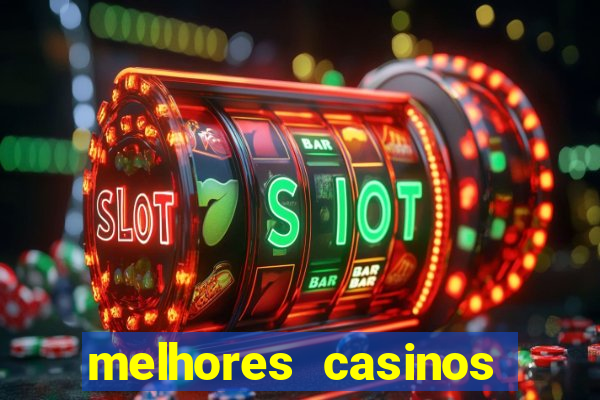 melhores casinos online com b?nus de registo