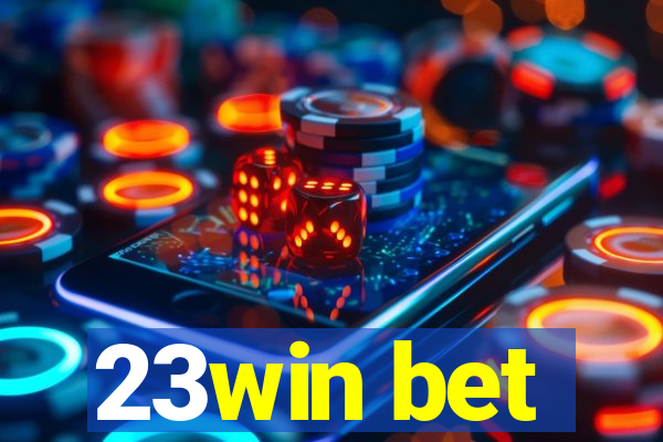 23win bet