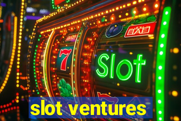 slot ventures