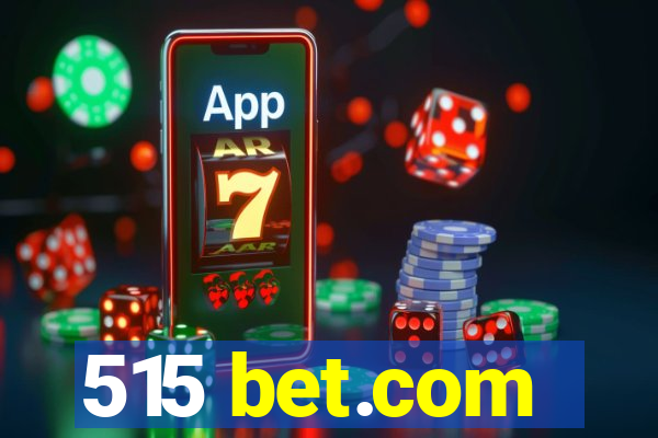 515 bet.com