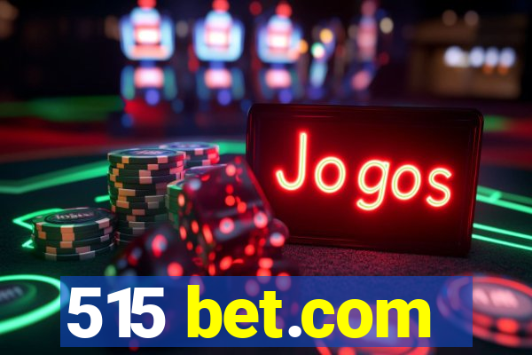 515 bet.com