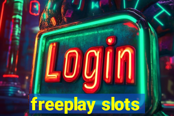 freeplay slots