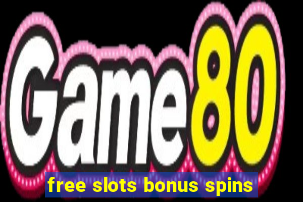 free slots bonus spins