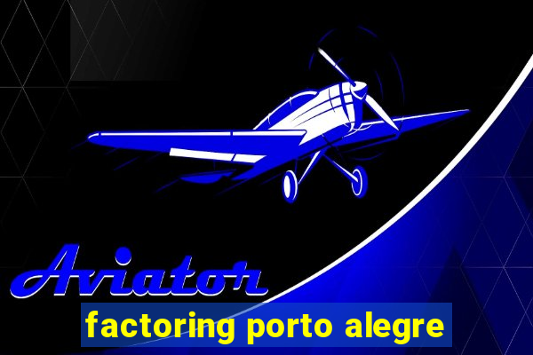 factoring porto alegre