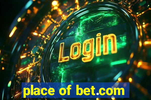 place of bet.com