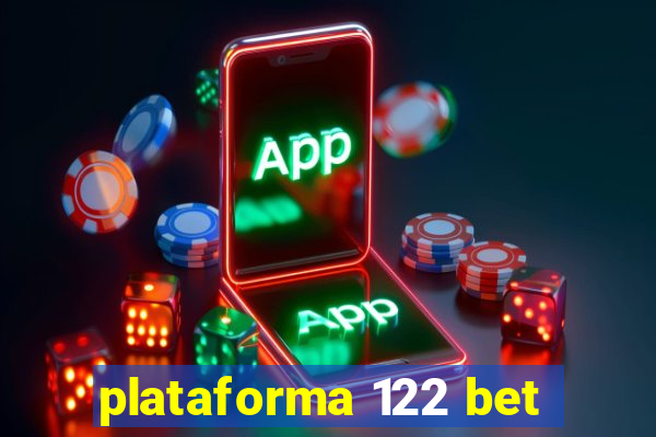 plataforma 122 bet