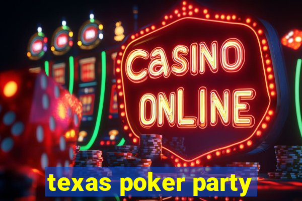 texas poker party