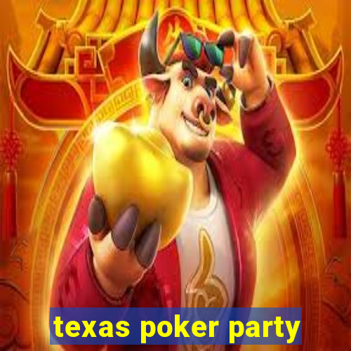 texas poker party