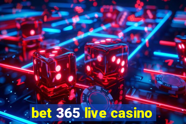 bet 365 live casino