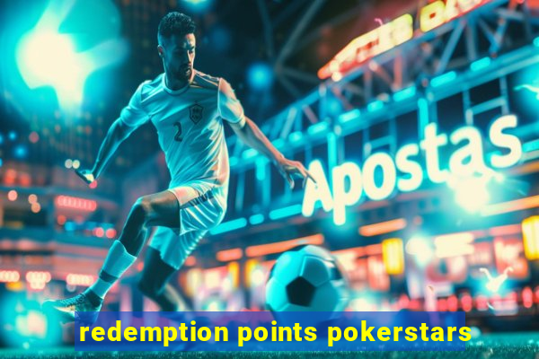 redemption points pokerstars