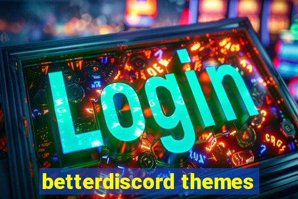 betterdiscord themes