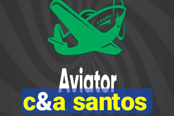 c&a santos