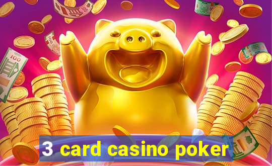 3 card casino poker