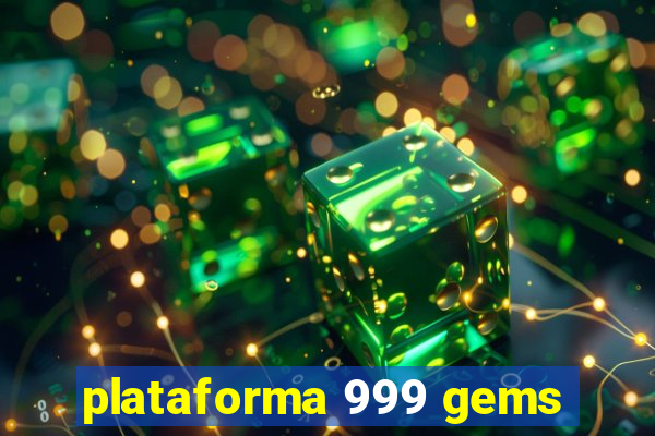 plataforma 999 gems