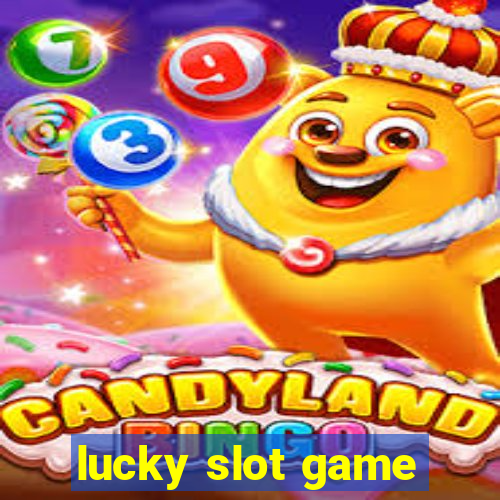 lucky slot game