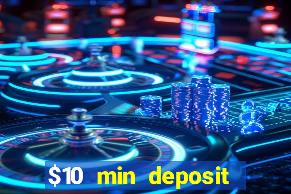 $10 min deposit online aus casinos