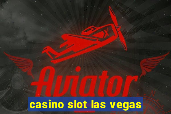 casino slot las vegas