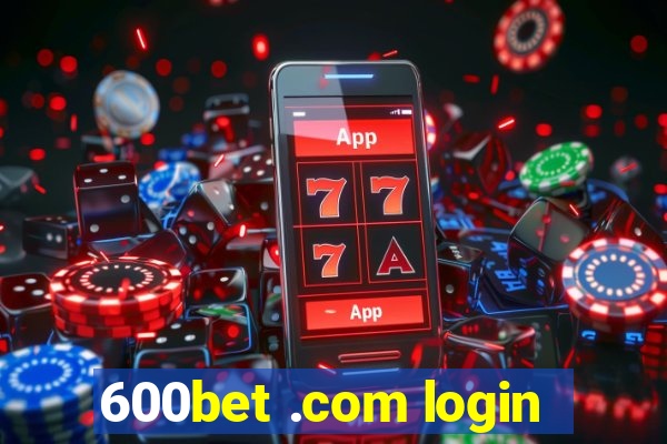 600bet .com login