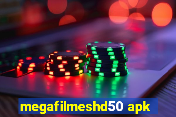 megafilmeshd50 apk