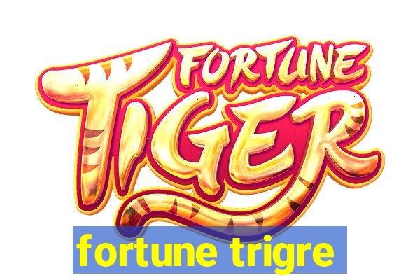 fortune trigre