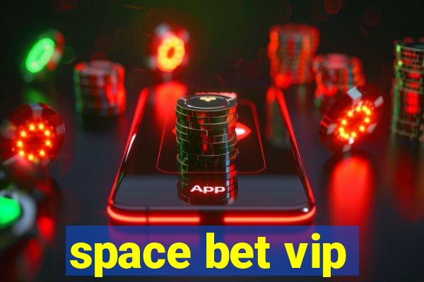 space bet vip