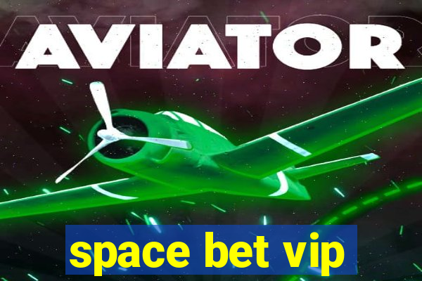 space bet vip