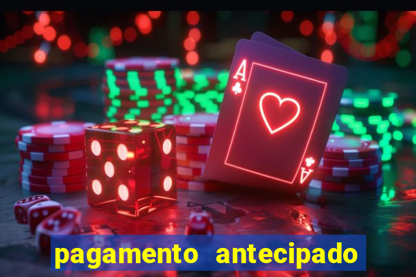 pagamento antecipado bet 365