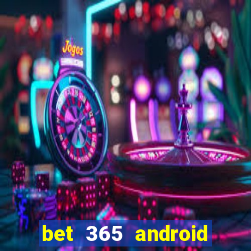 bet 365 android app download