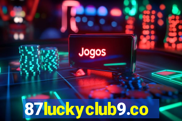 87luckyclub9.com