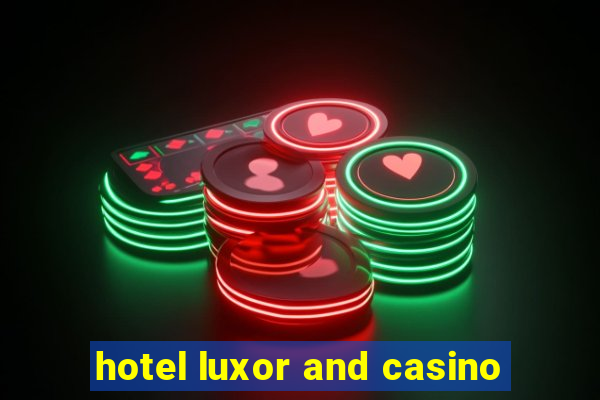 hotel luxor and casino