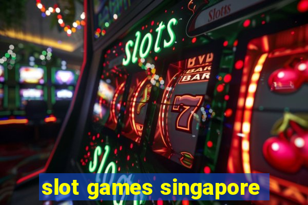 slot games singapore