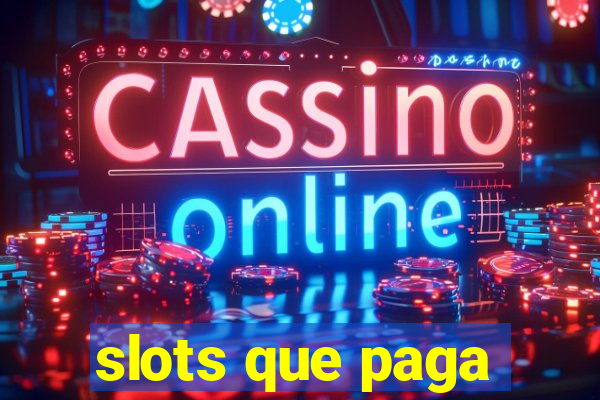 slots que paga