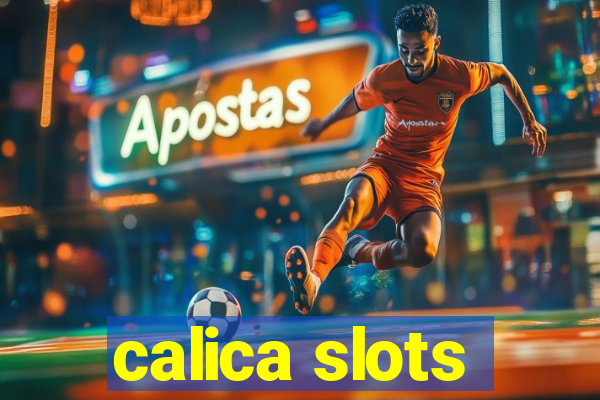 calica slots