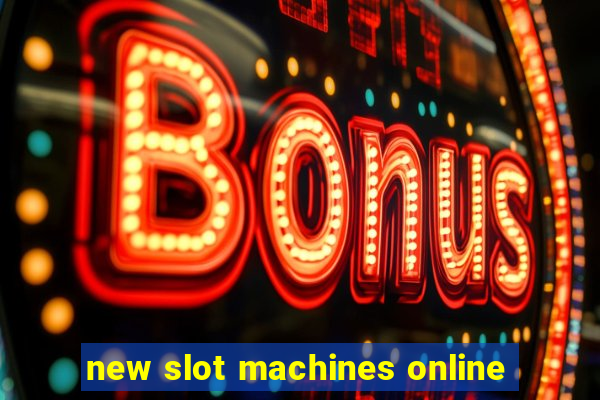 new slot machines online