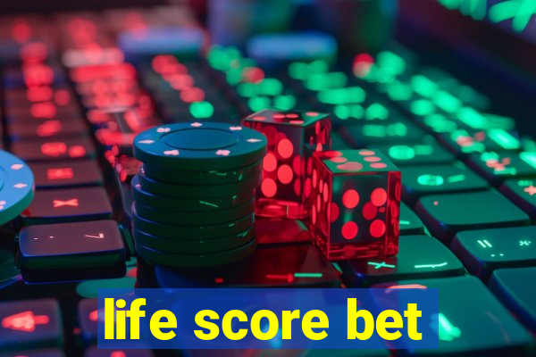 life score bet