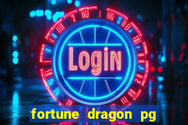 fortune dragon pg slot demo