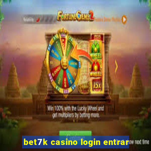 bet7k casino login entrar