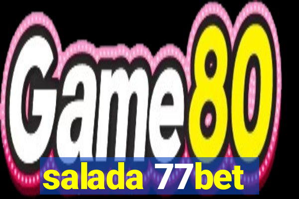 salada 77bet