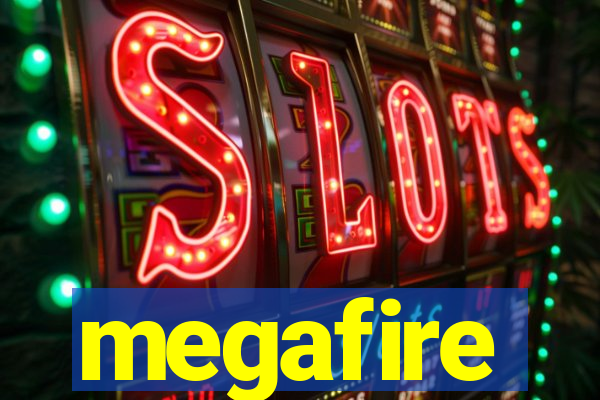 megafire