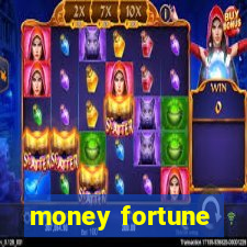 money fortune