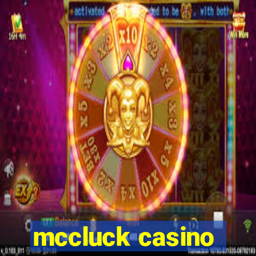 mccluck casino