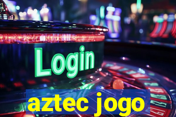 aztec jogo