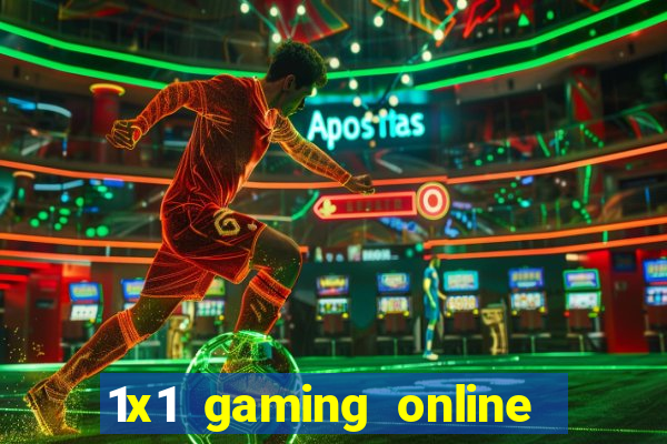 1x1 gaming online casino sites