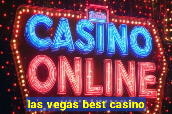 las vegas best casino