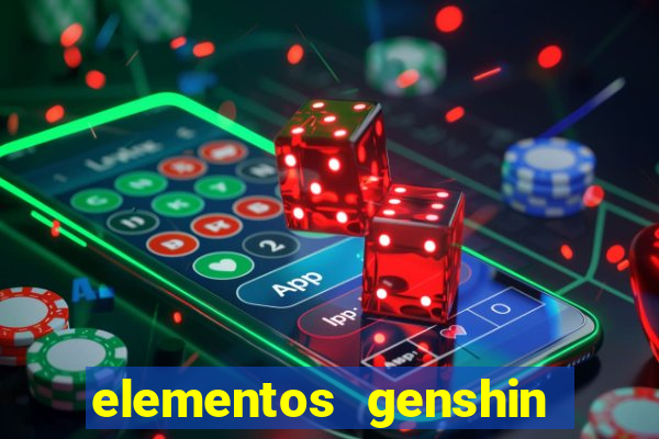 elementos genshin impact fraquezas