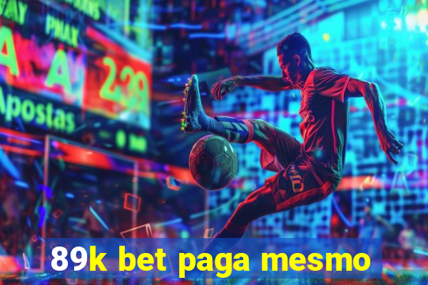 89k bet paga mesmo