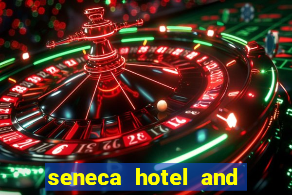 seneca hotel and casino in niagara falls ny