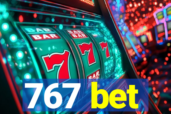 767 bet