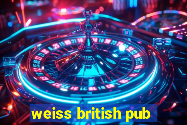 weiss british pub